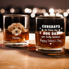 Custom Photo Congrats On Being my Dog Dad Whiskey Glass CH07 895416