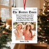 Custom Photo Bestie Time Here's To Another Year Of Us Newspaper Acrylic Ornament LM32 895435