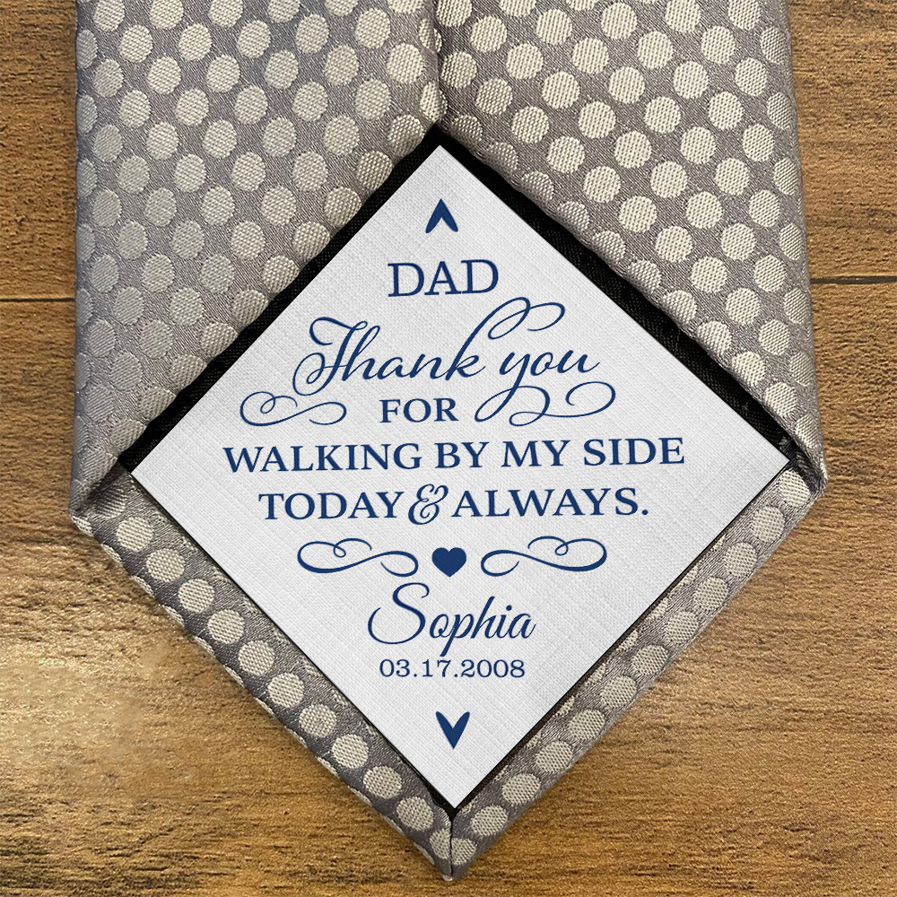Custom Name Dad Thank You For Walking By My Side Today & Always Tie Patch For Men - Wedding Gift for Dad LM32 899487