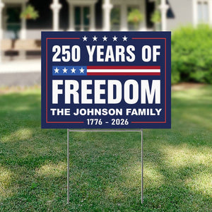 Custom Family Name 250 Years Of Freedom 1776-2026 4th Of July Yard Sign HO82 900096