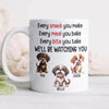 Every Snack You Make Personalized White Mug Funny Gift for Dog Lovers HA75 891964
