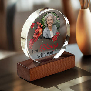 Custom Photo I'm Always With You Round Acrylic Frame Block HA75 892784