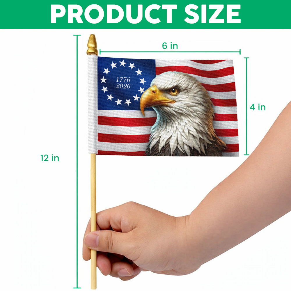 Betsy Ross 1776 2026 Flag, Patriotic with Eagle Handheld American Flag HO82 902918
