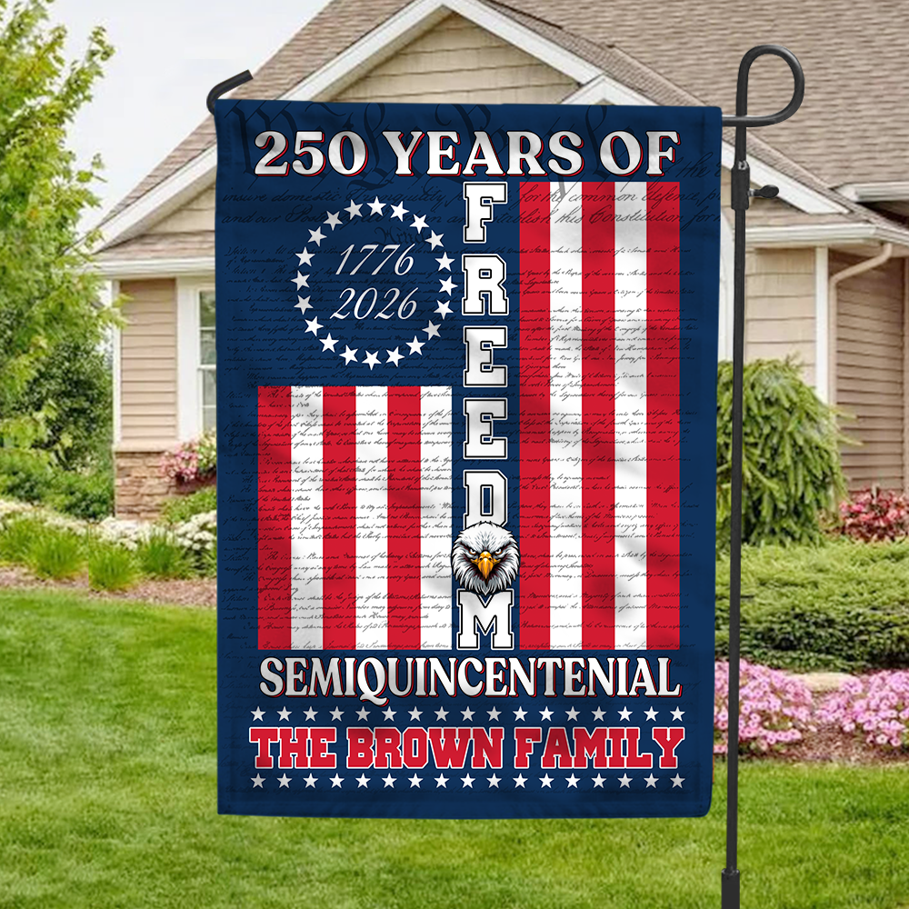 Custom Family Name 250 Years Of Freedom Garden Flag Patriotic Decor CH07 910130