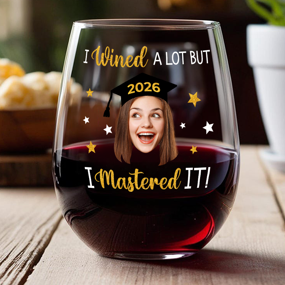 Custom Funny Face I Wined A Lot But I Mastered it Wine Glass Graduation Gift HA75 920496