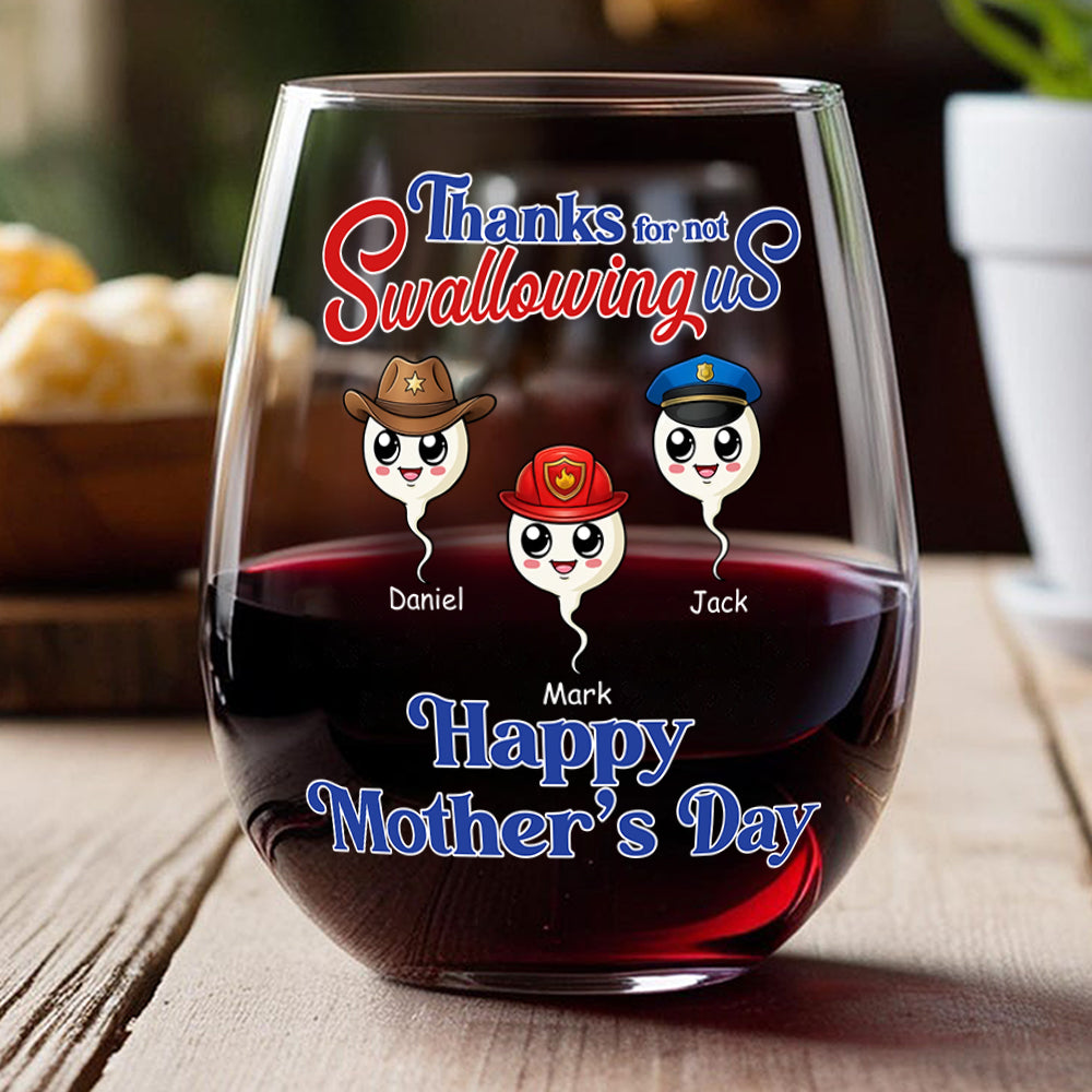 Personalized Thank For Not Swallowing Us Mom Wine Glass LM32 893281