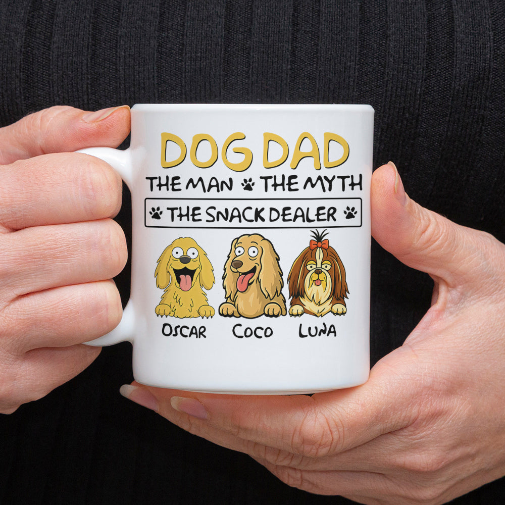 Dog Dad The Man The Myth The Snack Dealer White Mug Personalized Gift For Dog Dad HO82 893702