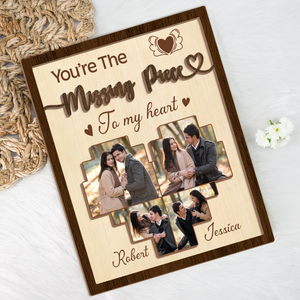 Custom Couple Photo I Found My Missing Piece 2-Layered Wooden Plaque With Stand CH07 895480