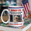 Custom Photo Life Would Be Boring Without Us 3D Inflated Effect Printed Mug HA75 920406