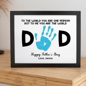 Dad To Me You Are The World Handprint Personalized Picture Frame Father's Day Gift HA75 892340