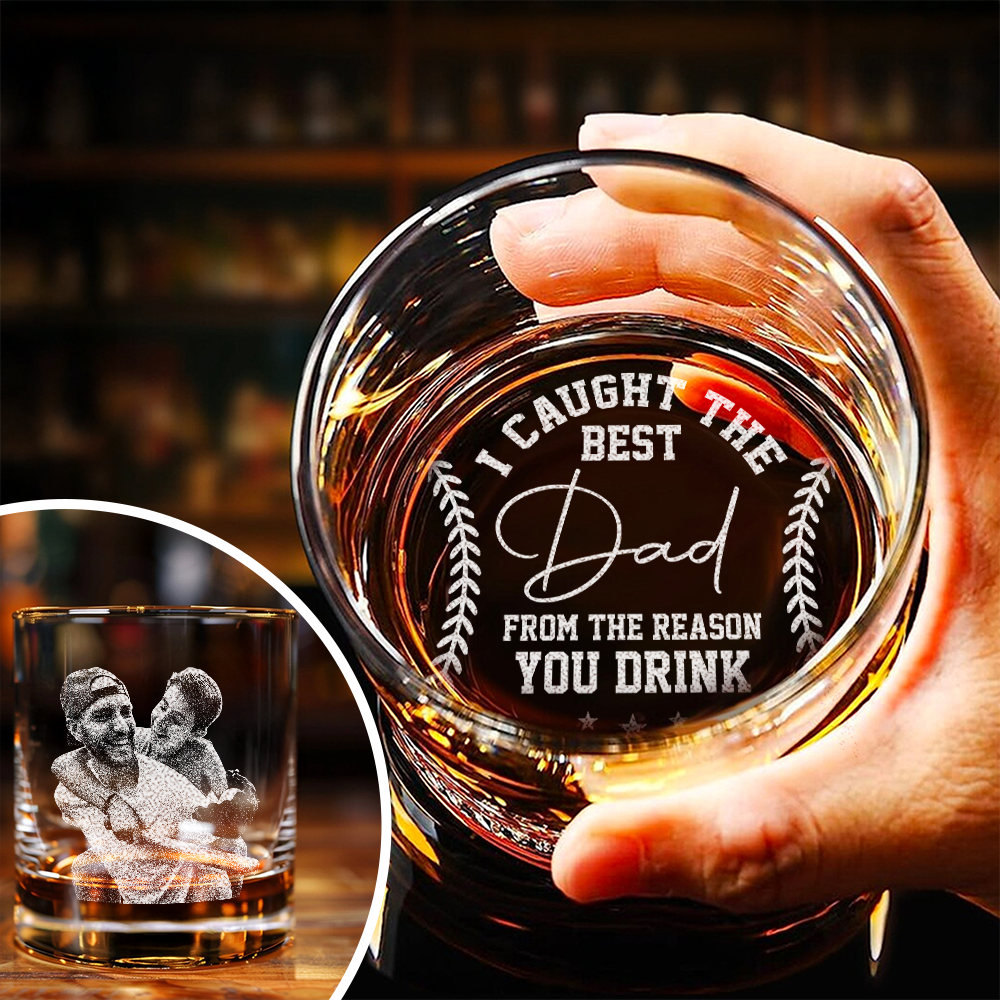 Custom Photo I Got The Best Dad Whiskey Glass For Dad TH10 892921