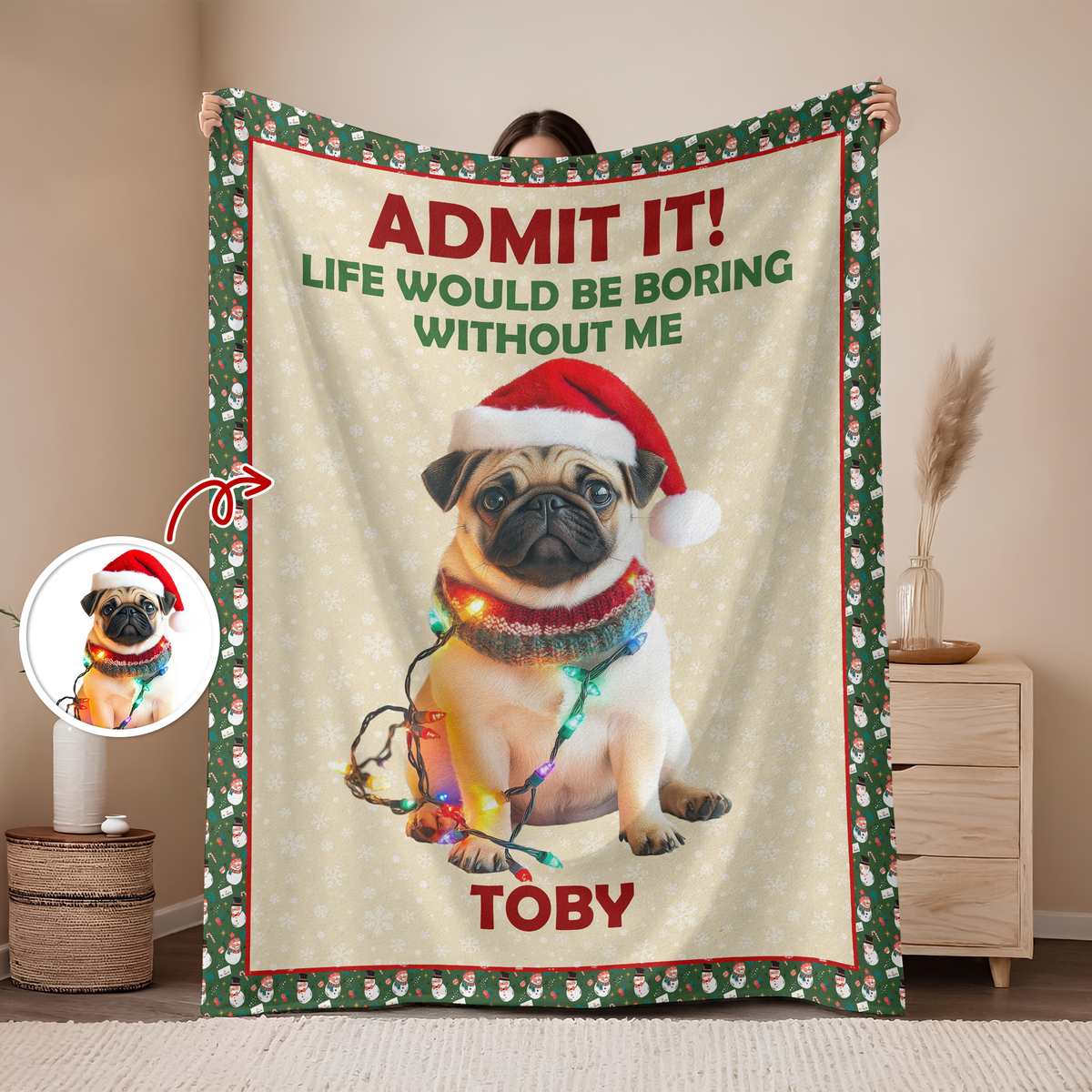 Custom Dog Photo Admit it! Life Would Be Boring Without Me Christmas Blanket CH07 896362