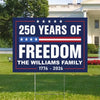 Custom Family Name 250 Years Of Freedom 1776-2026 4th Of July Yard Sign HO82 900096