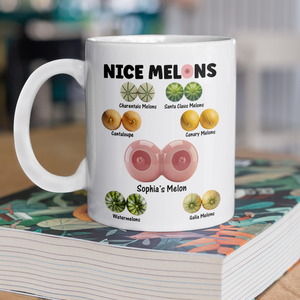 Custom Name Nice Melon White Mug Valentine's Day Funny Gift for Wife Girlfriend from Husband Naughty Gift for Her CH07 910106
