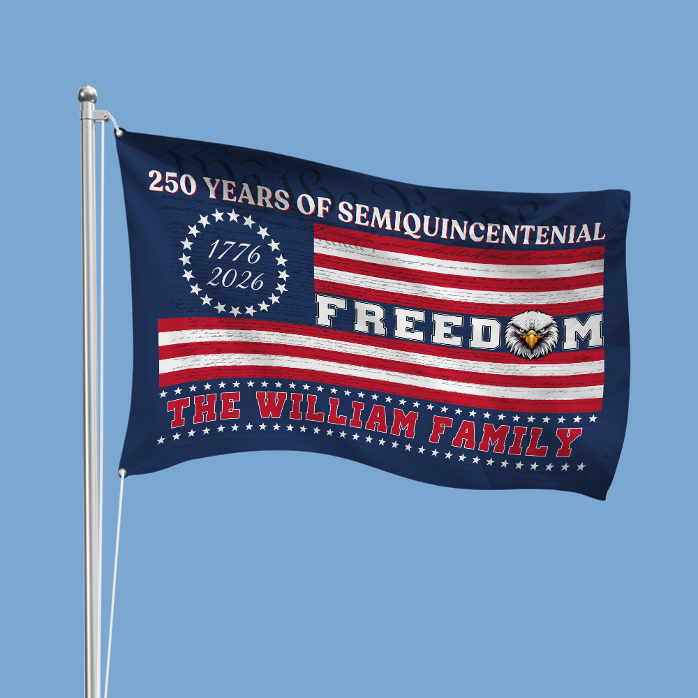 Custom Family Name 250 Years Of Freedom House Flag CH07 910124