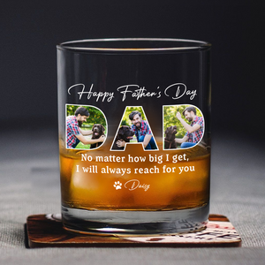 Custom Photo Happy Father's Day No Matter How Big We Get Dog Whiskey Glass HO82 893886