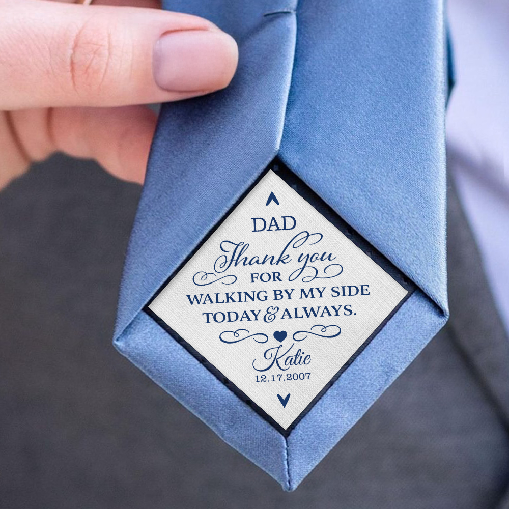 Custom Name Dad Thank You For Walking By My Side Today & Always Tie Patch For Men - Wedding Gift for Dad LM32 899487