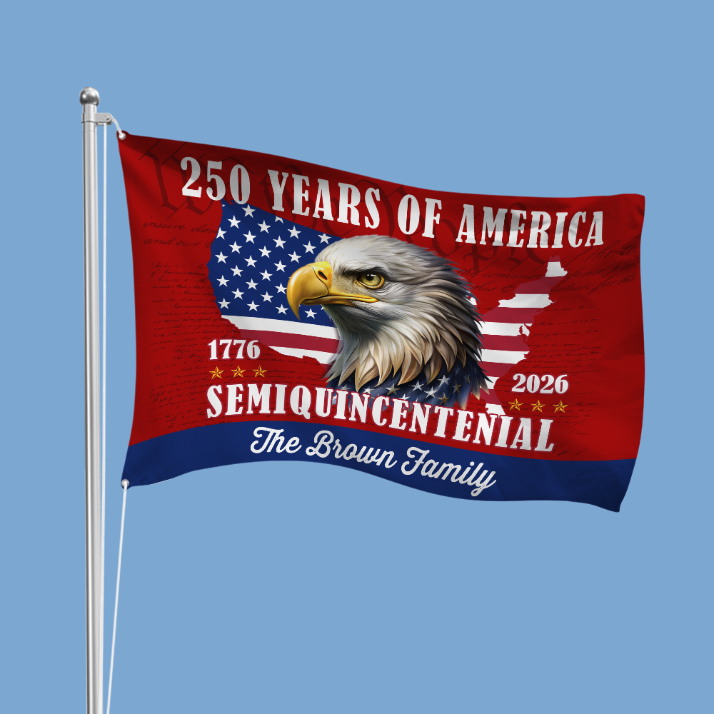 Custom Family Name 250 Years Of America Patriotic House Flag CH07 910122
