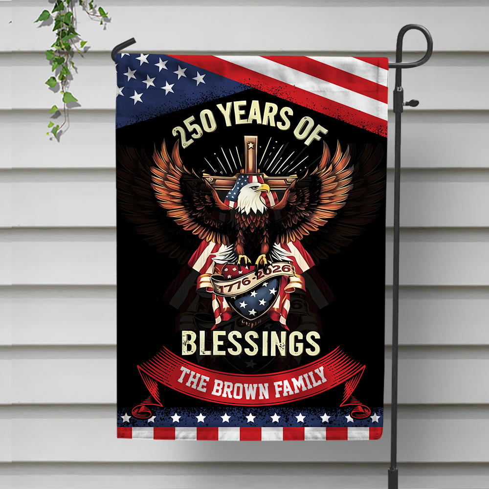 Custom Family Name 250 Years Of Blessings Garden Flag Patriotic Decor CH07 910040