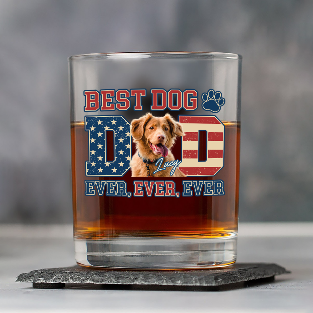 Custom Photo Best Dog Dad Ever Ever Ever Dog Whiskey Glass Gift For Father's Day, Birthday Gifts HO82 893934