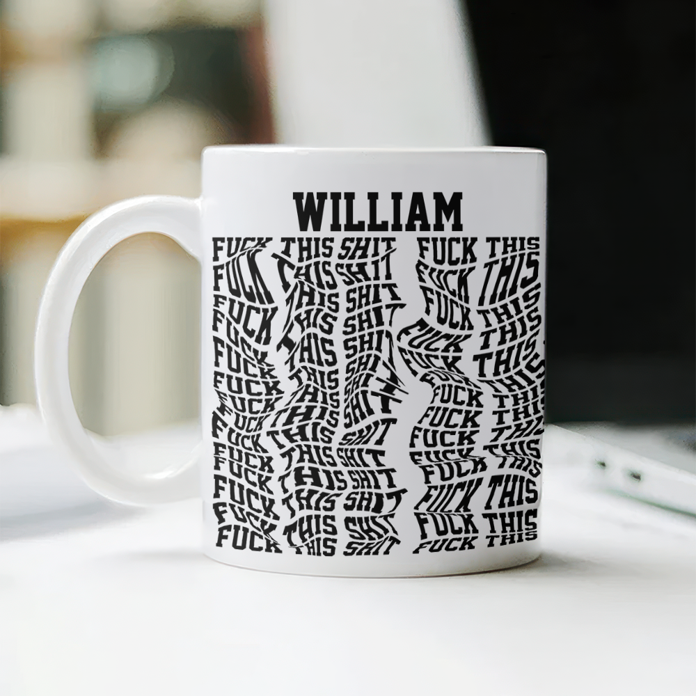 Custom Name Hidden Swear Message Funny Mug Gift For BFF, Coworkers CH07 895944