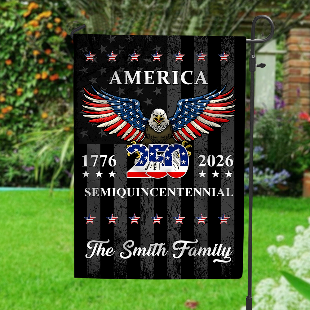 Custom Family Name 250 Years American Anniversary Garden Flag CH07 910036