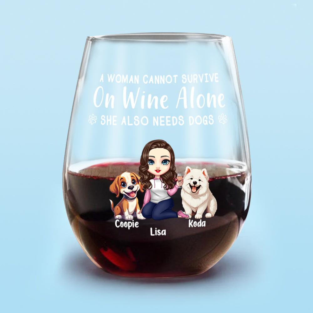 A Woman Cannot Survive On Wine Alone Dog Mom - Personalized Wine Glass CH07 895512