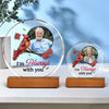 Custom Photo I'm Always With You Round Acrylic Frame Block HA75 892784