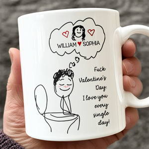 Personalized Couple Name Unhinged Anti-Valentine Funny White Mug - Gift For Him Her LM32 897725