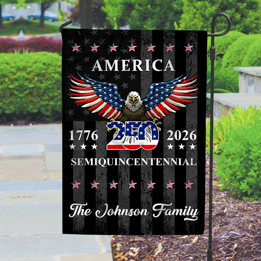 Custom Family Name 250 Years American Anniversary Garden Flag CH07 910036