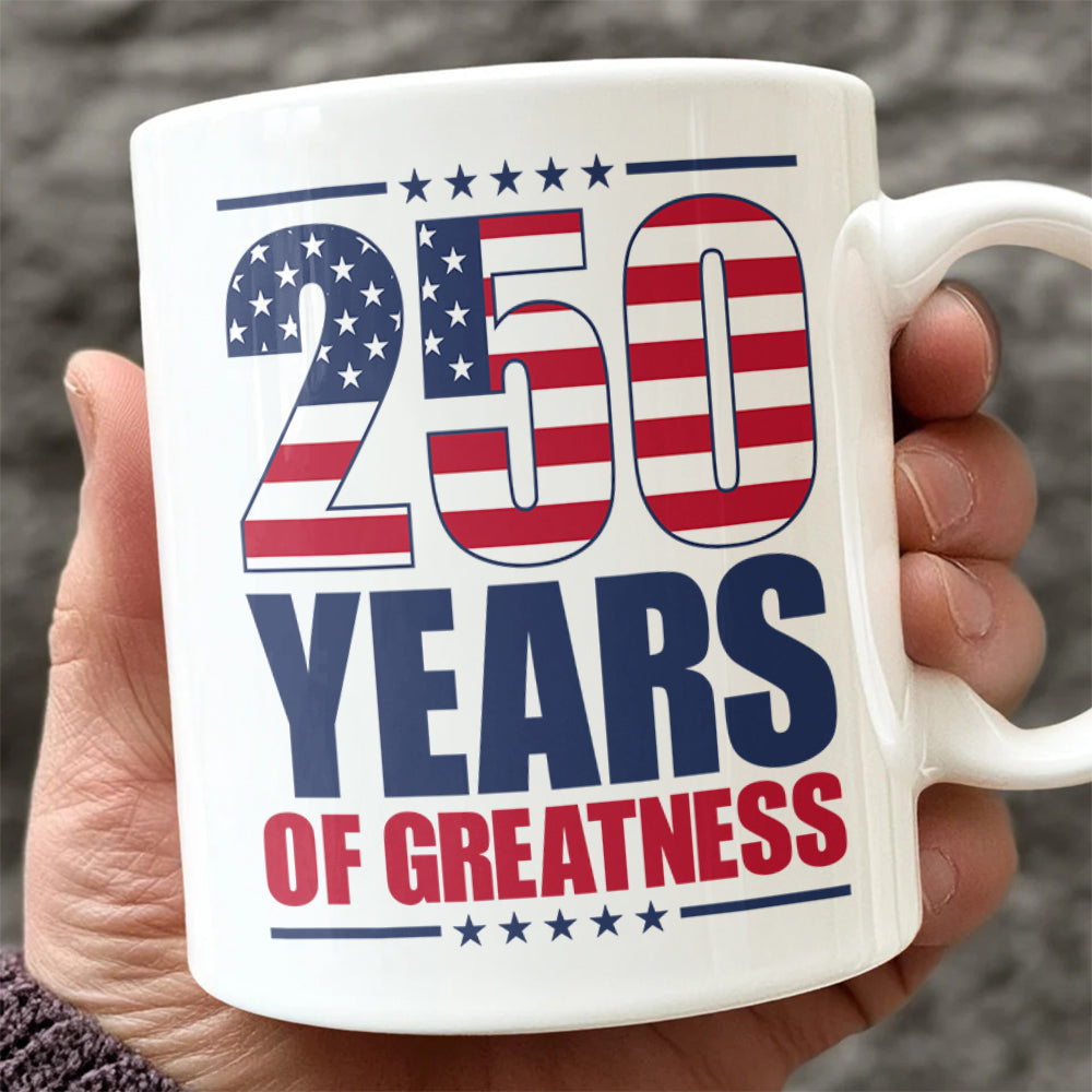 250 Years of Greatness USA Flag Patriotic 1776-2026 Anniversary White Mug LM32 895231