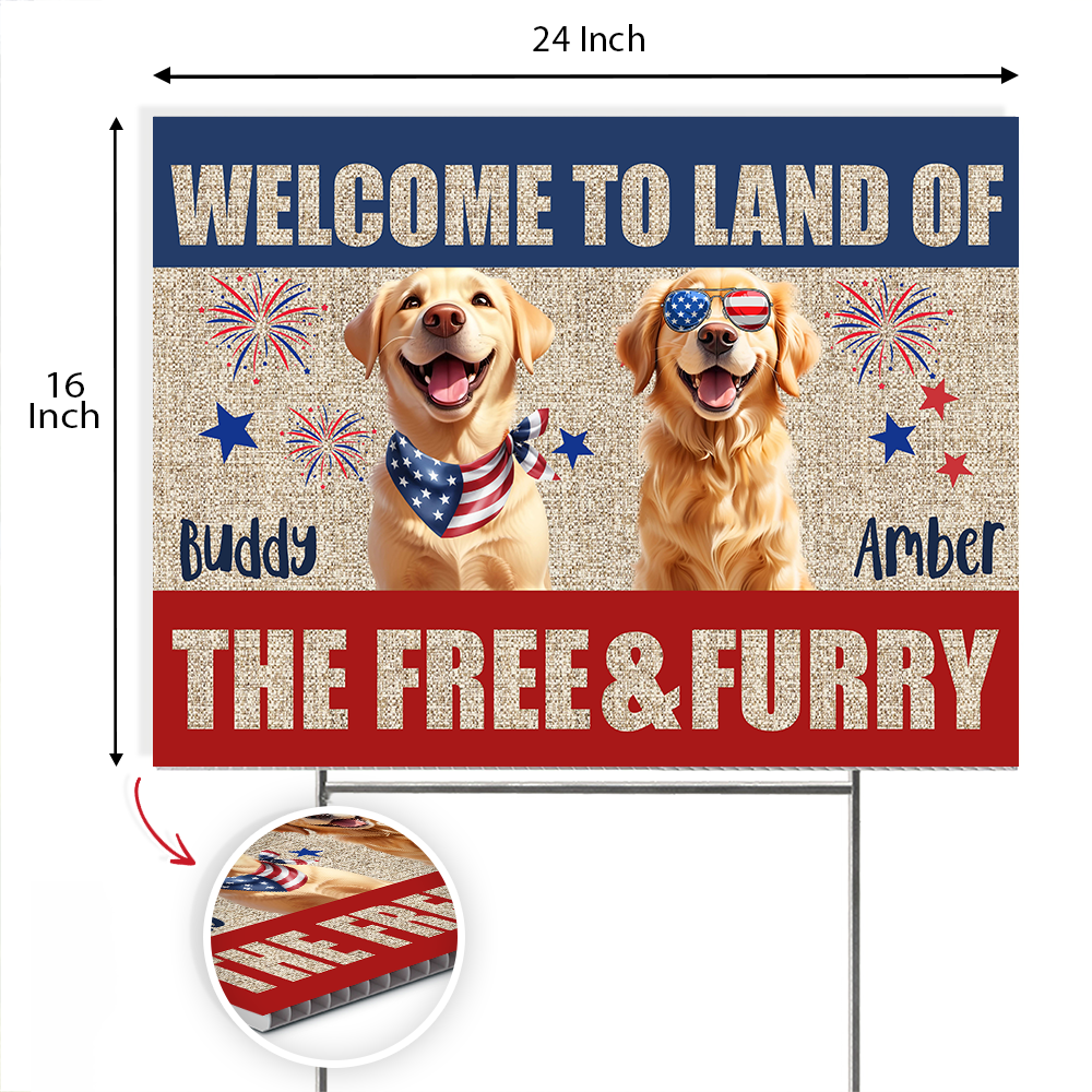 Welcome To The Land Of The Free And Furry Yard Sign For Dog Lover TH10 898573