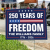 Custom Family Name 250 Years Of Freedom 1776-2026 4th Of July Yard Sign HO82 900096
