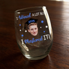 Custom Funny Face I Wined A Lot But I Mastered it Wine Glass Graduation Gift HA75 920496