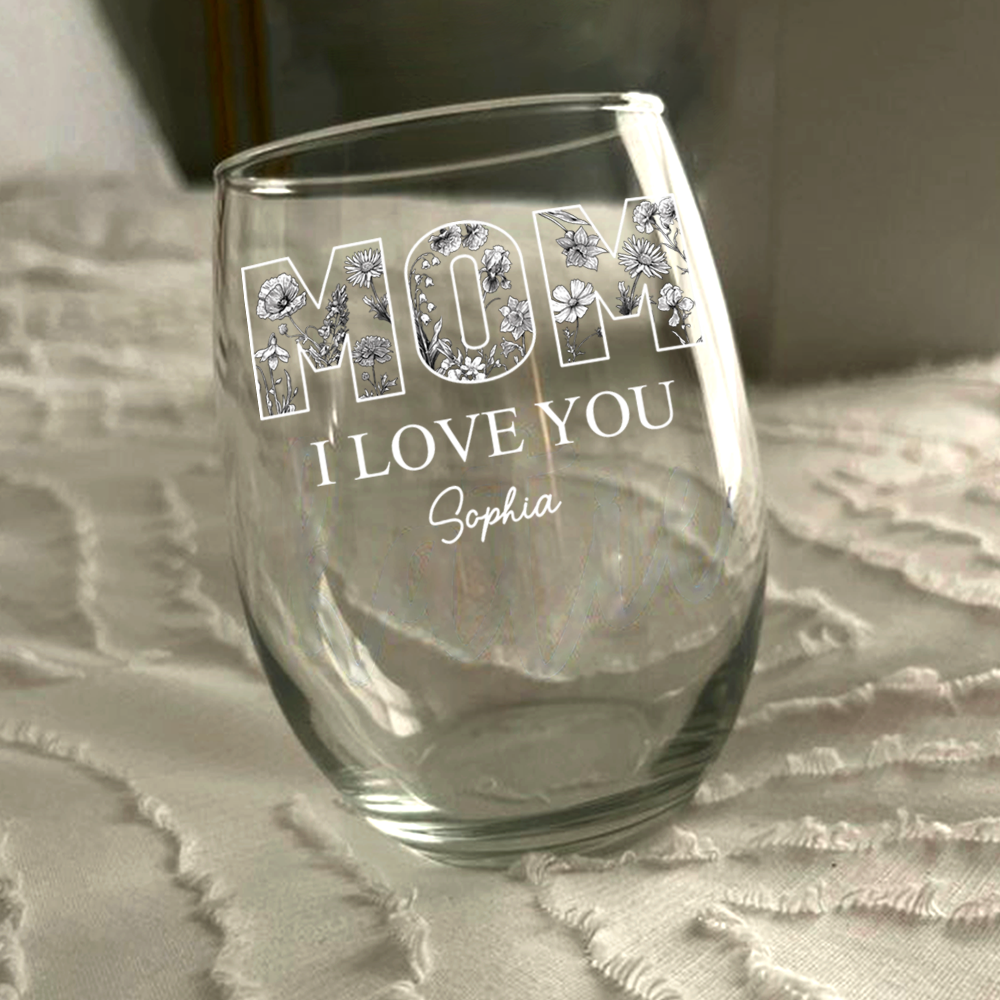 I Love You Mom Personalized MOM Floral Wine Glass Mother's Day Gift CH07 910856