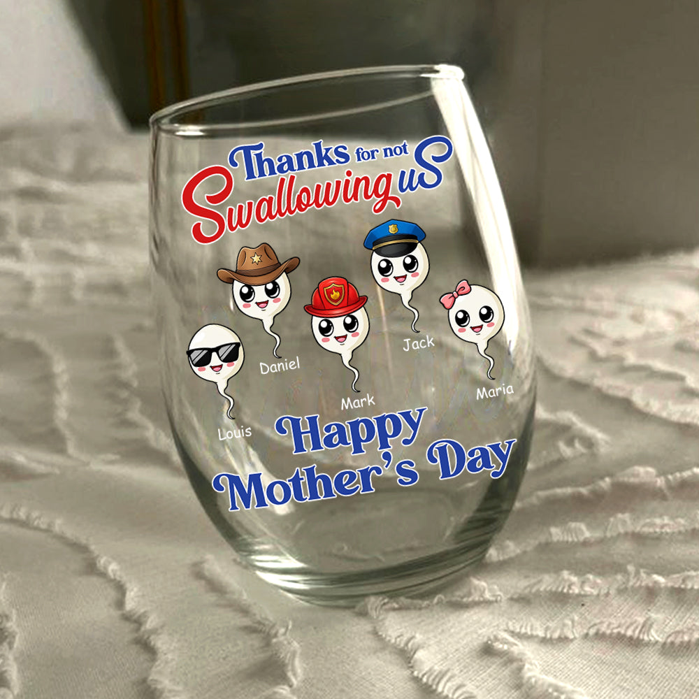 Personalized Thank For Not Swallowing Us Mom Wine Glass LM32 893281