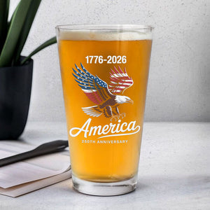 Celebrate 250 Years Of America USA Anniversary 1776-2026 Print Beer Glass HO82 894514