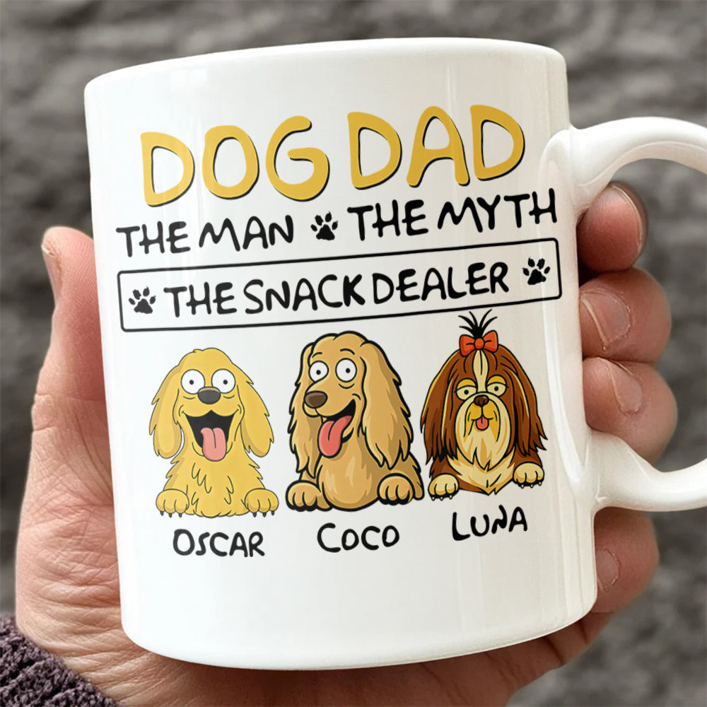 Dog Dad The Man The Myth The Snack Dealer White Mug Personalized Gift For Dog Dad HO82 893702