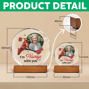 Custom Photo I'm Always With You Round Acrylic Frame Block HA75 892784