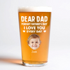 Custom Kid Photo Forget Father's Day We Love You Every Day Beer Glass CH07 895982