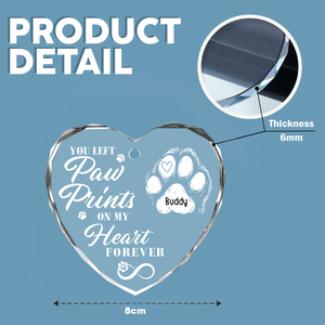 You Left Paw Prints On Our Hearts Forever Personalized Dog Memorial Heart Shaped Glass Ornament CH07 896604
