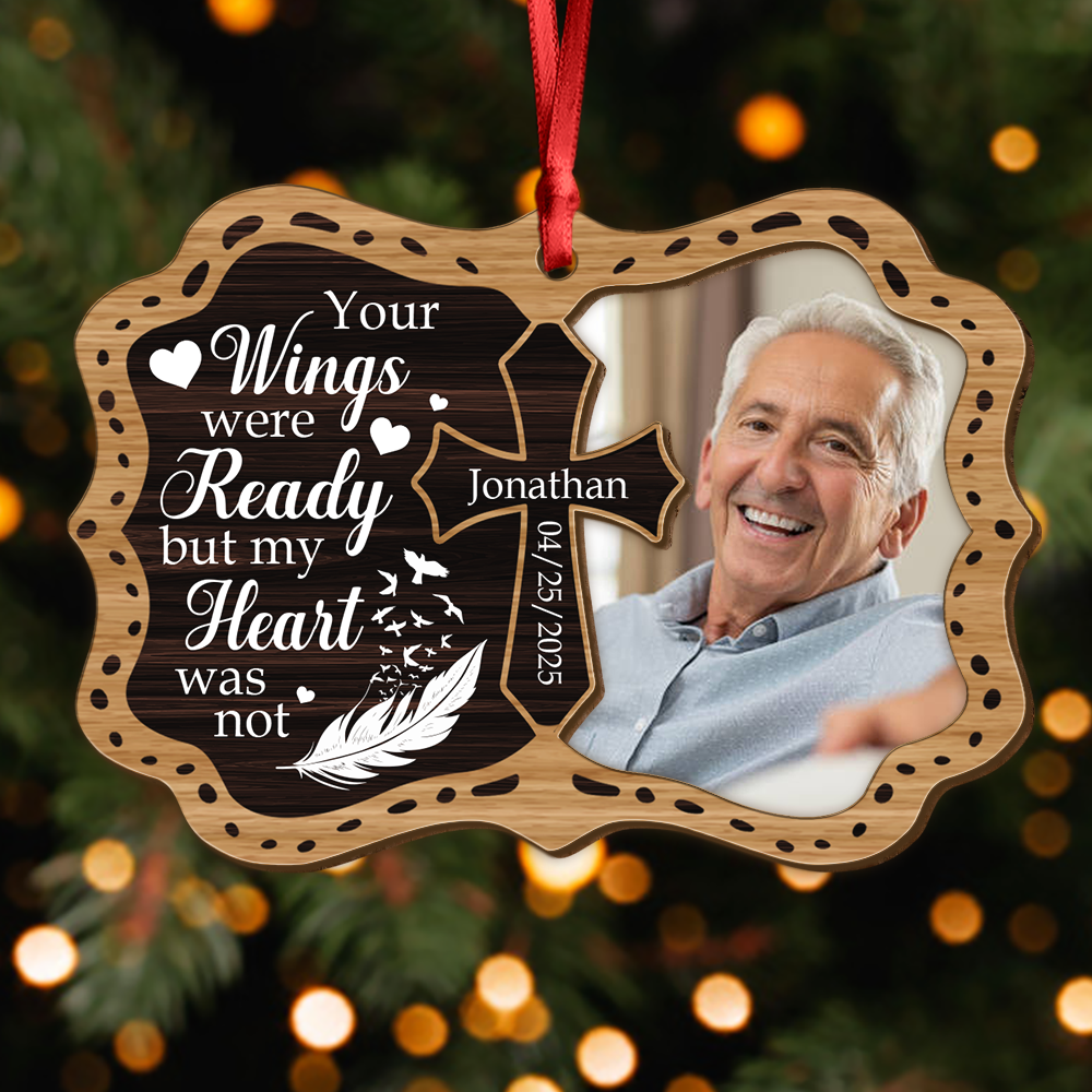 Custom Photo Your Wings Were Ready But My Heart Was Not Memorial 2 Layers Wooden Ornament LM32 895871