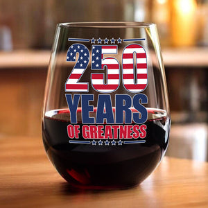250 Years of Greatness USA Flag Patriotic 1776-2026 Anniversary Wine Glass LM32 895229