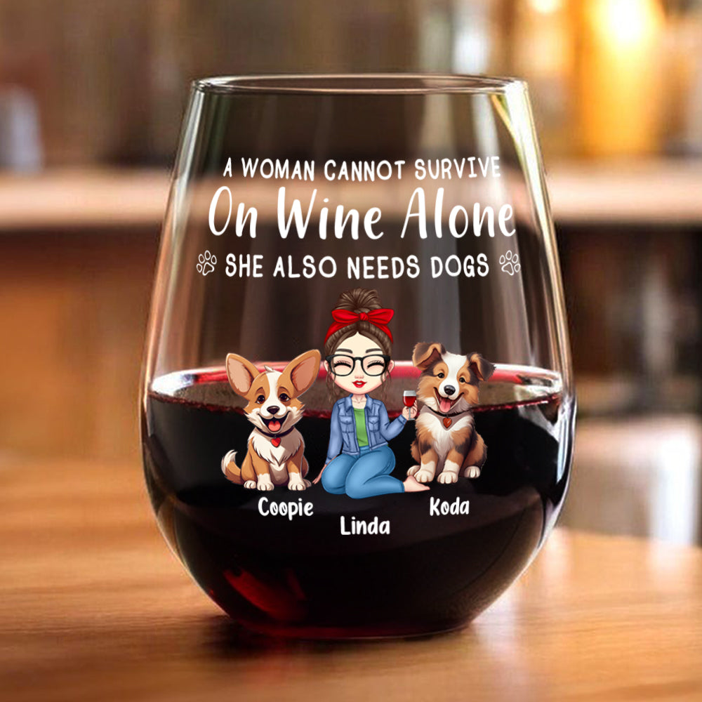 A Woman Cannot Survive On Wine Alone Dog Mom - Personalized Wine Glass CH07 895512