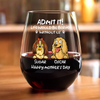 Personalized Admit It! Life Would Be Boring Without Me Dog Wine Glass LM32 893347
