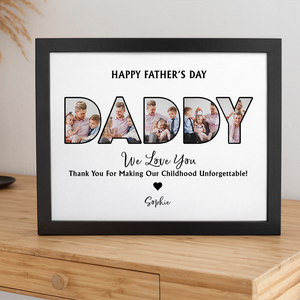 Custom Photo Dad, Thank For Making My Childhood Unforgettable Picture Frame Father's Day Gift CH07 895388
