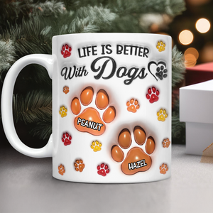 Life Is Better With Paws - Personalized 3D Mug LM32 895007