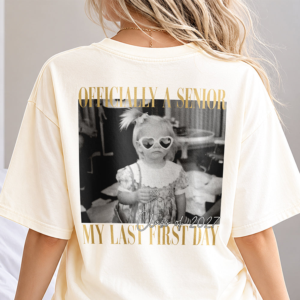 Personalized Vintage Photo Officially A Senior My Last First Day Back Comfort Shirt HA75 922038
