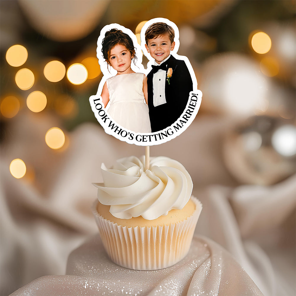 Custom Photo Look Who's Getting Married Cupcake Topper TH10 170575