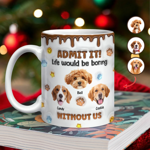 Custom Photo Dog Mom Dad Life Must Have Us - Personalized Custom 3D Inflated Effect Mug HO82 894422